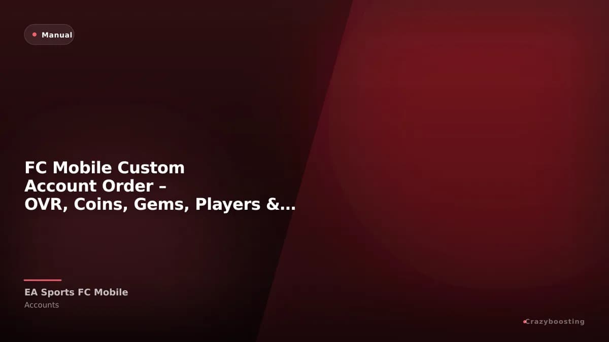 FC Mobile Custom Account Order – OVR, Coins, Gems, Players & Full Access