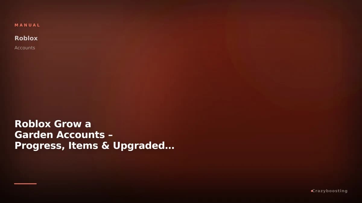 Roblox Grow a Garden Accounts – Progress, Items & Upgraded Accounts